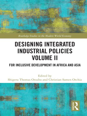 cover image of Designing Integrated Industrial Policies Volume II